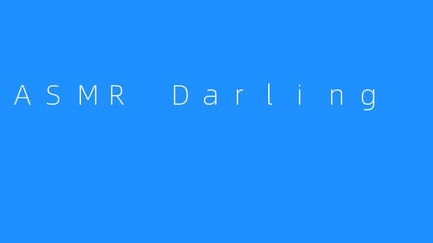 ASMR Darling